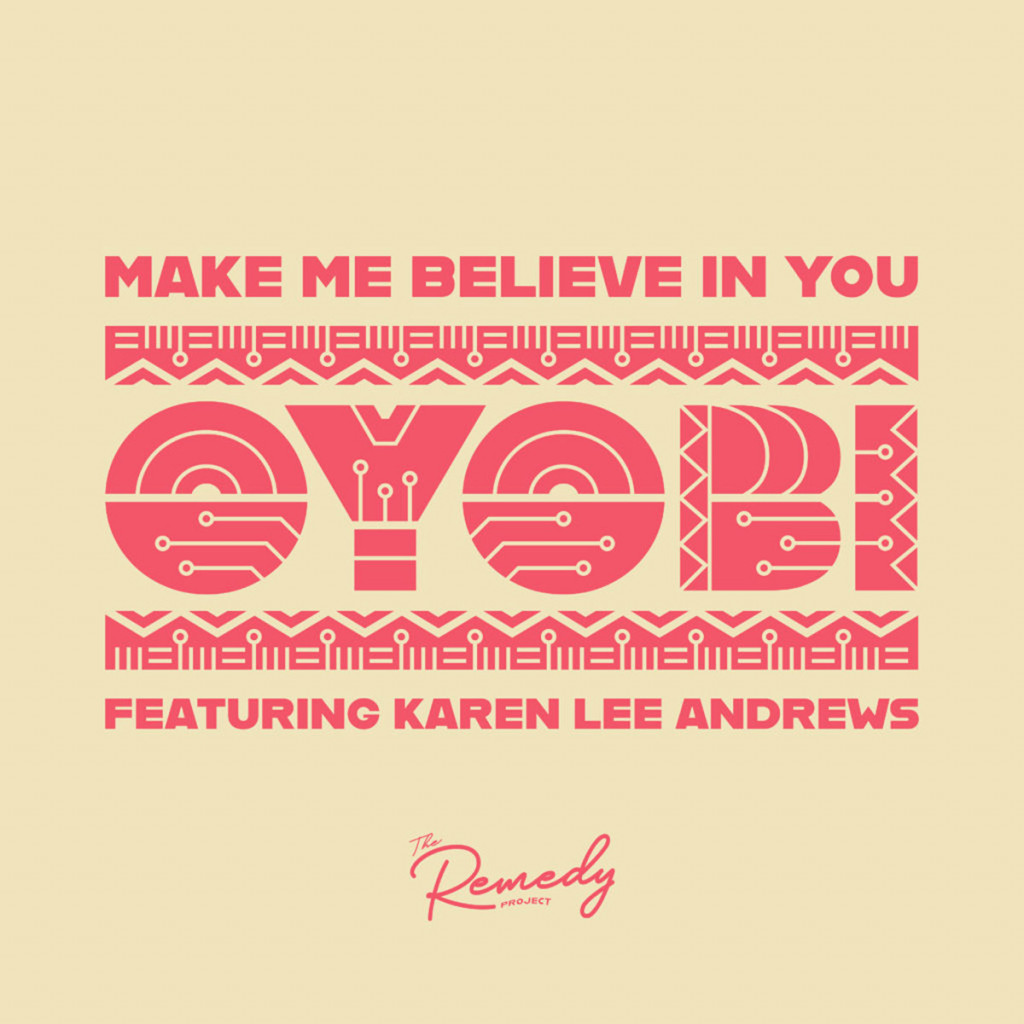 OYOBI feat. Karen Lee Andrews - MAKE ME BELIEVE IN YOU