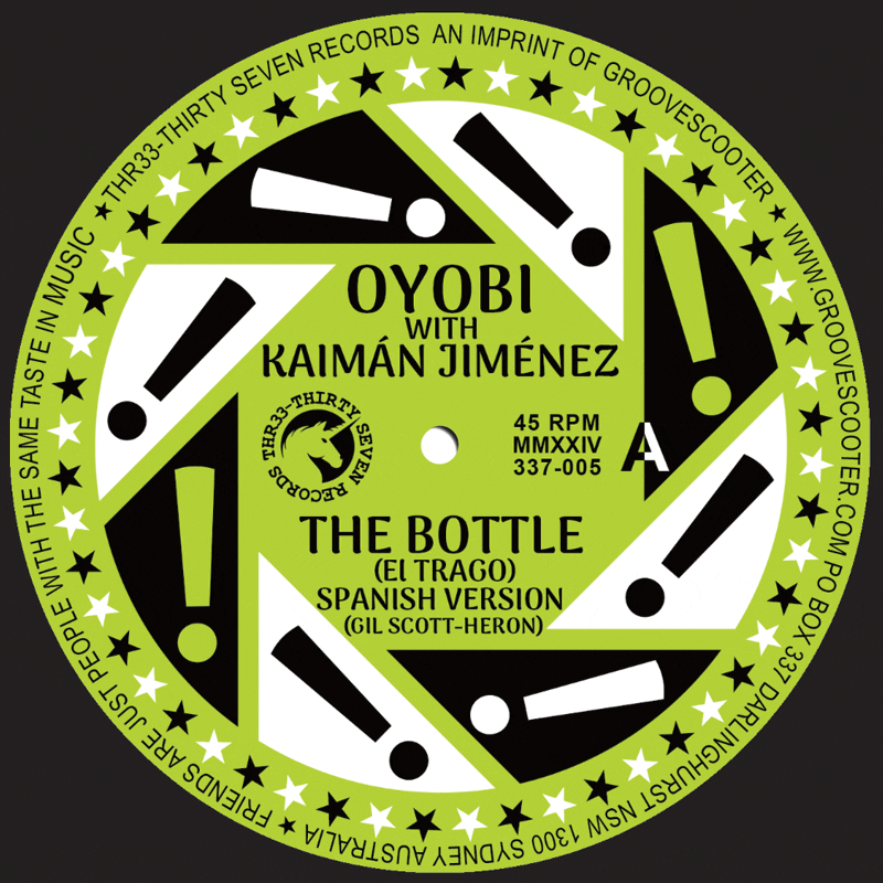 OYOBI w/KAIMÁN JIMÉNEZ + KAREN LEE ANDREWS - THE BOTTLE / EL TRAGO 7″ VINYL